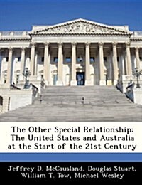 The Other Special Relationship: The United States and Australia at the Start of the 21st Century (Paperback)