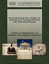 Minersville School Dist V. Gobitis U.S. Supreme Court Transcript of Record with Supporting Pleadings (Paperback)