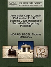 Janel Sales Corp. V. Lanvin Parfums Inc. Etc. U.S. Supreme Court Transcript of Record with Supporting Pleadings (Paperback)