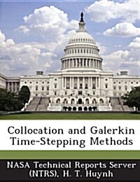 Collocation and Galerkin Time-Stepping Methods (Paperback)