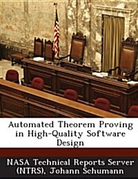 Automated Theorem Proving in High-Quality Software Design (Paperback)