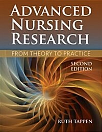 Advanced Nursing Research: From Theory to Practice (Revised) (Hardcover, 2, Revised)