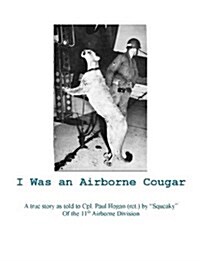 I Was an Airborne Cougar (Paperback)
