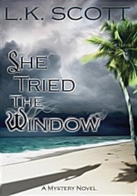 She Tried the Window (Hardcover)