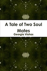 A Tale of Two Soul Mates (Paperback)