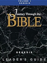 Journey Through the Bible Volume 1, Genesis Leaders Guide (Paperback)