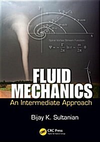 Fluid Mechanics: An Intermediate Approach (Hardcover)