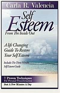 Self Esteem from the Inside Out (Paperback)