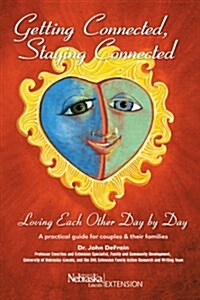 Getting Connected, Staying Connected: Loving One Another, Day by Day (Paperback)
