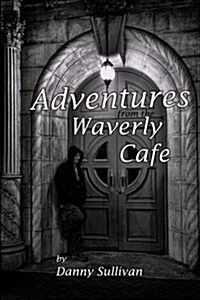 Adventures from the Waverly Cafe (Paperback)