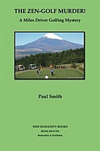 The Zen-Golf Murder!: A Miles Driver Golfing Mystery (Paperback)