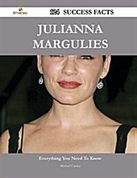 Julianna Margulies 124 Success Facts - Everything You Need to Know about Julianna Margulies (Paperback)