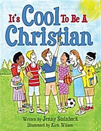 Its Cool to Be a Christian (Paperback)