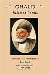 Ghalib: Selected Poems (Paperback)