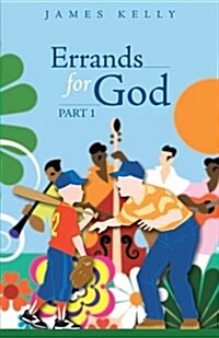 Errands for God Part 1 (Paperback)