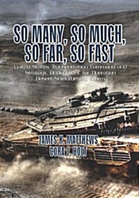 So Many, So Much, So Far, So Fast: United States Transportation Command and Strategic Deployment for Operation Desert Shield/Desert Storm (Paperback)