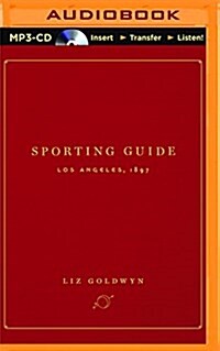 Sporting Guide: Los Angeles, 1897 (MP3 CD)
