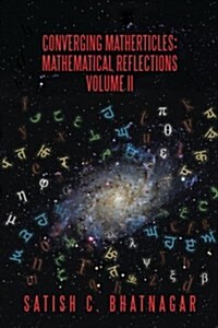 Converging Matherticles: Mathematical Reflections Volume II (Paperback)