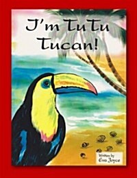 Im Tu Tu Tucan (Paperback)