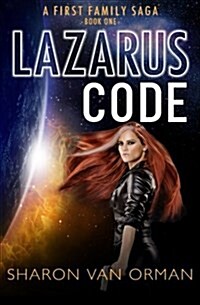 Lazarus Code: A First Family Saga (Paperback)