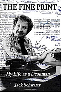 The Fine Print: My Life as a Deskman (Paperback)