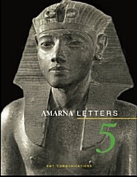 Amarna Letters 5: Essays on Ancient Egypt CA. 1390-1310 BC (Paperback)