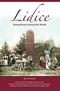 Lidice: Remembered Around the World (Paperback)