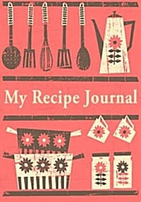 My Recipe Journal: Blank Cookbooks to Write in V28 (Paperback)