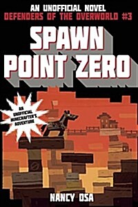 Spawn Point Zero: Defenders of the Overworld #3 (Paperback)