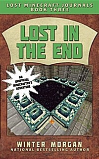Lost in the End: Lost Minecraft Journals, Book Three (Paperback)