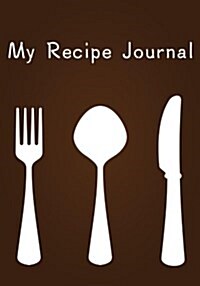 My Recipe Journal: Blank Cookbooks to Write in V29 (Paperback)