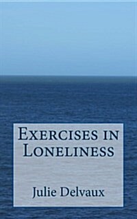 Exercises in Loneliness (Paperback)