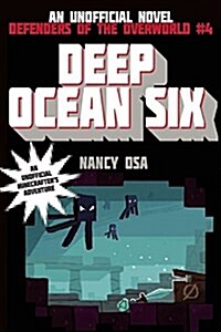 Deep Ocean Six: Defenders of the Overworld #4 (Paperback)