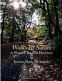 Walks in Nature: A Wonder Book of Discovery (Paperback)