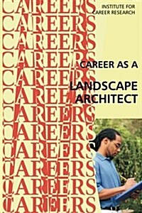 Career as a Landscape Architect (Paperback)