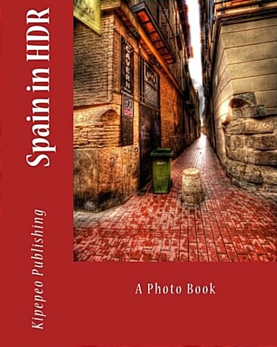 Spain in Hdr: A Photo Book (Paperback)