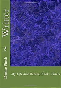 Writter: My Life and Dreams Book: Thirty (Paperback)