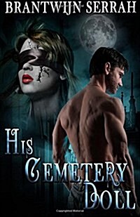 His Cemetery Doll (Paperback)