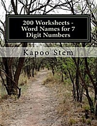 200 Worksheets - Word Names for 7 Digit Numbers: Math Practice Workbook (Paperback)