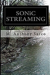 Sonic Streaming: {Micro-Verse, Middle-Verse & Multi-Verse} (Paperback)