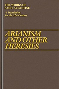 Arianism and Other Heresies (Hardcover)