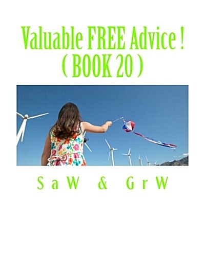 Valuable Free Advice ! ( Book 20 ): New S U R V I V A L Information (Paperback)