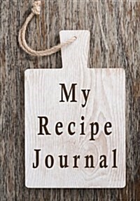 My Recipe Journal: Blank Cookbooks to Write in V8 (Paperback)