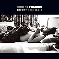 [중고] Robert Francis - Before Nightfall