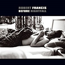 Robert Francis - Before Nightfall