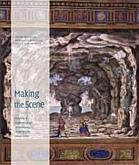 Making the Scene: A History of Stage Design and Technology in Europe and the United States (Hardcover)