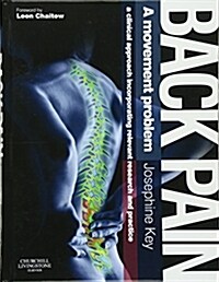 Back Pain - A Movement Problem : A clinical approach incorporating relevant research and practice (Hardcover)