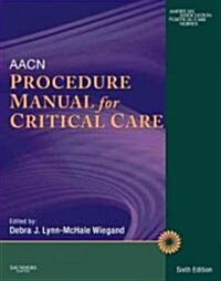 AACN Procedure Manual for Critical Care (Paperback, 6)