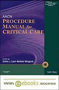 Aacn Procedure Manual for Critical Care (Paperback, Digital Download, 6th)
