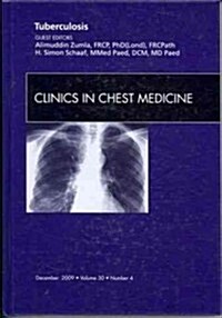 Tuberculosis, An Issue of Clinics in Chest Medicine (Hardcover)